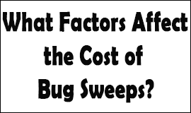 Bug Sweeping Cost Factors in Redhill